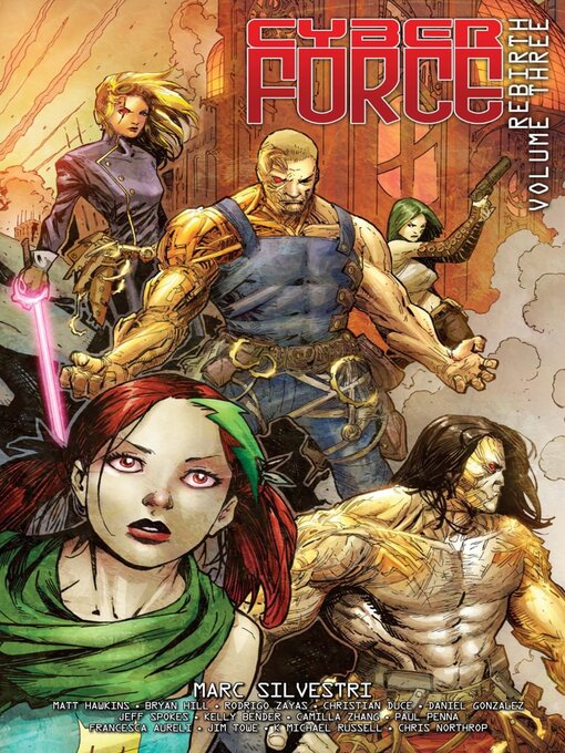 Title details for Cyber Force (2012): Rebirth, Volume 3 by Kelly Bender - Available